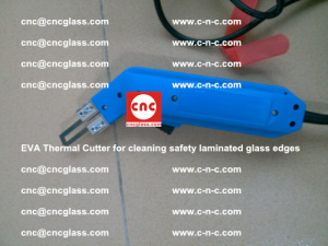 EVA Thermal Cutter for cleaning safety laminated glass edges (33)