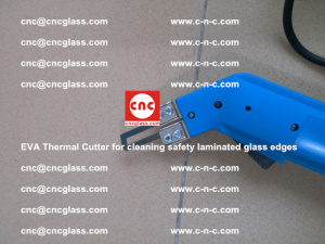 EVA Thermal Cutter for cleaning safety laminated glass edges (35)