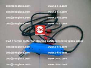EVA Thermal Cutter for cleaning safety laminated glass edges (39)