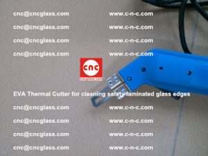 EVA Thermal Cutter for cleaning safety laminated glass edges (43)