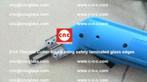 EVA Thermal Cutter for cleaning safety laminated glass edges (47)