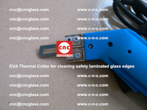 EVA Thermal Cutter for cleaning safety laminated glass edges (54)