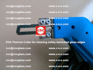 EVA Thermal Cutter for cleaning safety laminated glass edges (55)