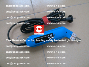 EVA Thermal Cutter for cleaning safety laminated glass edges (58)