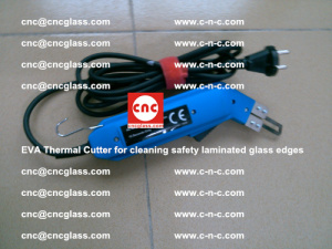 EVA Thermal Cutter for cleaning safety laminated glass edges (60)