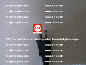 EVA Thermal Cutter for cleaning safety laminated glass edges (66)